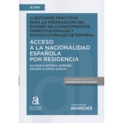 Acceso a la nacionalidad española por residencia "Cuestiones prácticas para la preparación del...