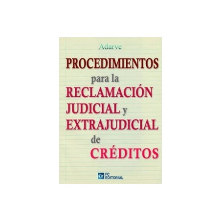 Procedimientos para la Reclamación Judicial y Extrajudicial "De Créditos"