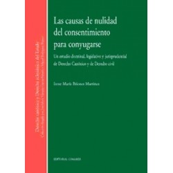 Las Causas de Nulidad del Consentimiento para Conyugarse "Un Estudio Doctrinal, Legislativo y...
