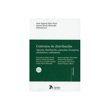 Contratos de distribución "Agencia, distribución, concesión, franquicia, suministro y estimatorio"