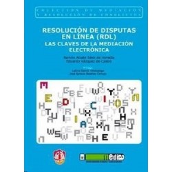Resolución de Disputas en Línea (Rdl). las Claves de la Mediación Electrónica