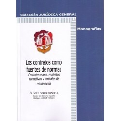 Los Contratos como Fuente de Normas "Contratos Marco, Contratos Normativos y Contratos de...