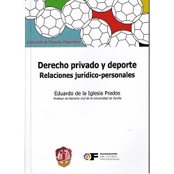 Derecho Privado y Deporte "Relaciones Jurídico-Personales"