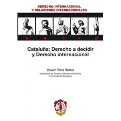 Cataluña: Derecho a Decidir y Derecho Internacional