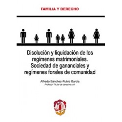 Disolución y Liquidación de los Regímenes Matrimoniales "Y Regímenes Forales de Comunidad"