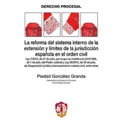 La Reforma del Sistema Interno de la Extensión y Límites de la Jurisdicción Española en el Orden Civil "Ley 7/2015, de 21 de Ju