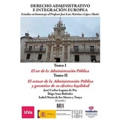 Derecho Administrativo e Integración Europea  2 Tomos "Estudios en Homenaje al Profesor José Luis Martínez López-Muñiz"