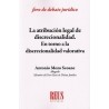 La Atribución Legal de Discrecionalidad "En Torno a la Discrecionalidad Valorativa"