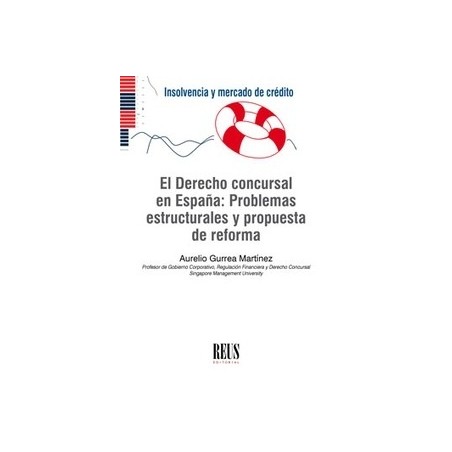 El Derecho Concursal en España "Problemas Estructurales y Propuesta de Reforma"