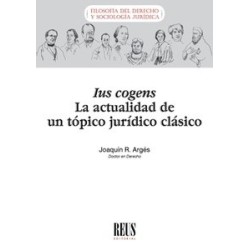 Ius Cogens "La Actualidad de un Tópico Jurídico Clásico"