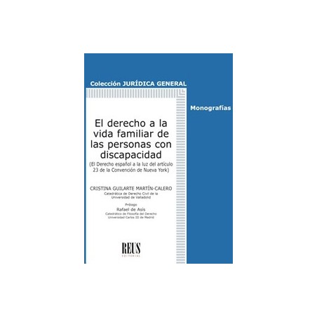El Derecho a la Vida Familiar de las Personas con Discapacidad "El Derecho Español a la Luz del Artículo 23 de la Convención de