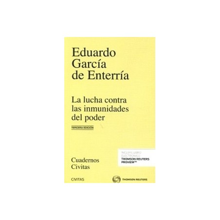 La Lucha contra las Inmunidades del Poder en el Derecho Administrativo "Reimpresión 2016"