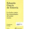 La Lucha contra las Inmunidades del Poder en el Derecho Administrativo "Reimpresión 2016"