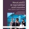 Manual Práctico de Responsabilidad Social Corporativa "Gestión, Diagnóstico e Impacto en la Empresa"