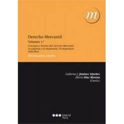 Derecho Mercantil Tomo 1 "Concepto y Fuentes del Derecho Mercantil. la Empresa y el Empresario.. el Empresario Individual."