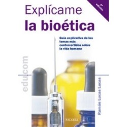 EXPLICAME LA BIOETICA