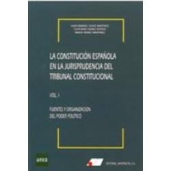 La Constitución Española en la Jurisprudencia del Tribunal Constitucional. Vol.1 "Fuentes y...