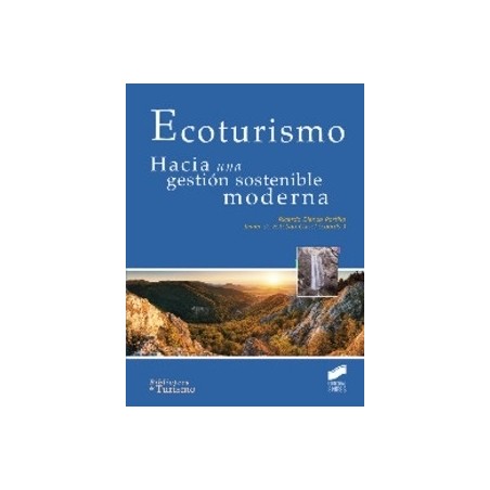 Ecoturismo "Hacia una Gestion Sostenible Moderna"