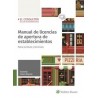Manual de Licencias de Apertura de Establecimientos (Papel + Biblioteca Digital) "Para Juristas y Técnicos. Incluye Cientos de 