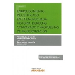 Enriquecimiento injustificado en la encrucijada: historia, derecho comparado y "propuestas de modernización"