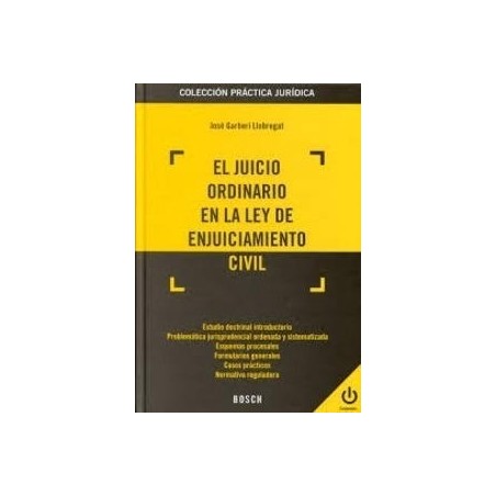 El Juicio Ordinario en la Ley de Enjuiciamiento Civil "Incluye Contenidos On - Line"