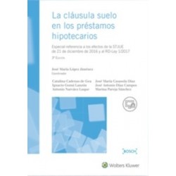 La Cláusula Suelo en los Préstamos Hipotecarios  -Incluye Formularios On-Line- "Especial...