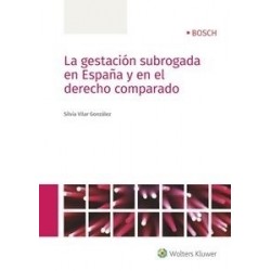 La gestación subrogada en España y en el derecho comparado