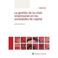 La gestión de la crisis empresarial en las sociedades de capital