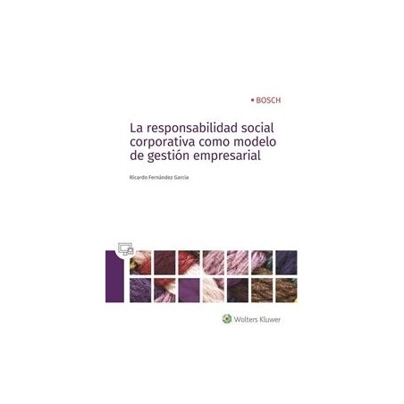 La Responsabilidad Social Corporativa como Modelo de Gestión Empresarial