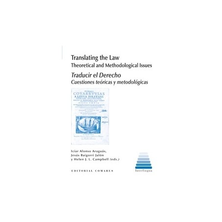 Traducir el Derecho. Cuestiones Teóricas y Metodológicas "Translating The Law. Theoretical And Methodological Issues"