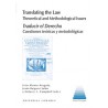 Traducir el Derecho. Cuestiones Teóricas y Metodológicas "Translating The Law. Theoretical And Methodological Issues"