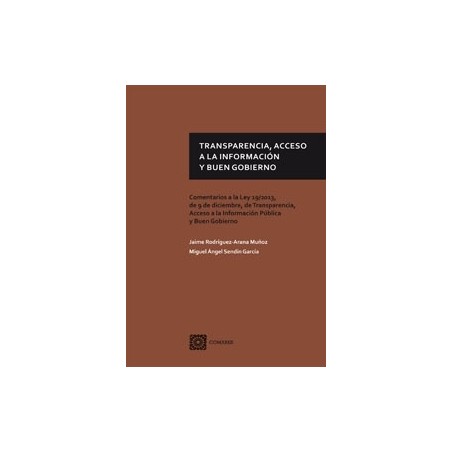 Transparencia, Acceso a la Información y Buen Gobierno "Comentarios Ley 19/2013,De Transparencia Acceso a la Información Públic