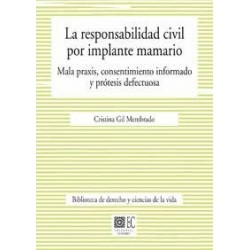 La Responsabilidad Civil por Implante Mamario "Mala Praxis, Consentimiento Informado y Prótesis...