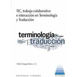 Tic, Trabajo Colaborativo e Interacción en Terminología y Traducción