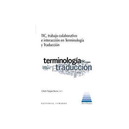 Tic, Trabajo Colaborativo e Interacción en Terminología y Traducción