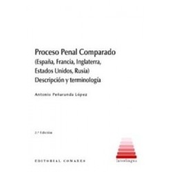 Proceso Penal Comparado "(España, Francia, Inglaterra, Estados Unidos y Rusia)"