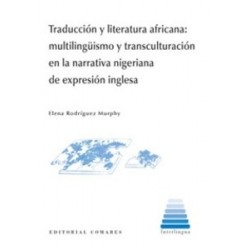 Traducción y Literatura Africana "Multilingüismo y Transculturación en la Narrativa Nigeriana de...