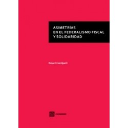 Asimetrías en el Federalismo Fiscal y Solidaridad