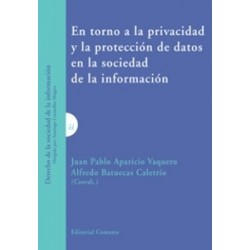 En Torno a la Privacidad y la Protección de Datos en la Sociedad de la Información