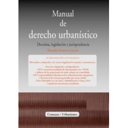 Manual de Derecho Urbanístico "Doctrina Legislación y Jurisprudencia"