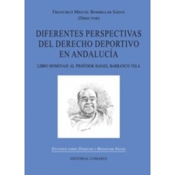 Diferentes Perspectivas del Derecho Deportivo en Andalucía "Libro Homenaje al Profesor Rafael Barranco Vela"