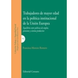 Trabajadores de Mayor Edad en la Política Institucional de la Unión Europea "Equilibrio Entre...