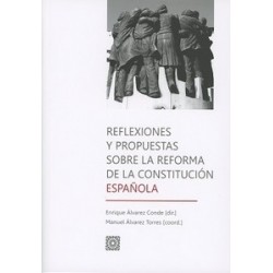 Reflexiones y Propuestas sobre la Reforma de la Constitución Española