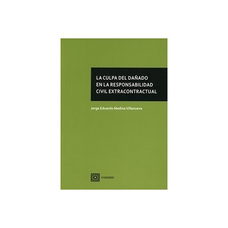 La Culpa del Dañado en la Responsabilidad Civil Extracontractual