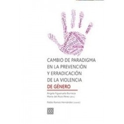 Cambio de paradigma en la prevención y erradicación de la violencia de género
