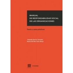 Manual de Responsabilidad Social de las Organizaciones "Teoría y Casos Prácticos"