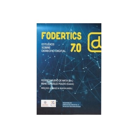 Fodertics 7.0. Estudios sobre Derecho Digital