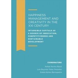 Happiness Management And Creativity In The XXI Century