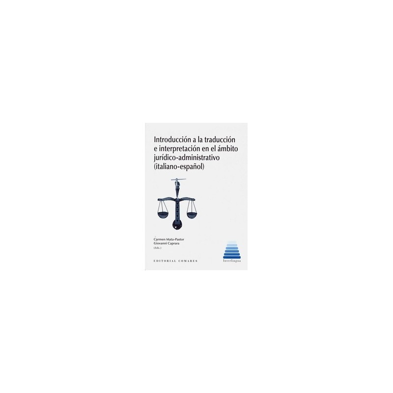 Introducción a la traducción e interpretación en el ámbito jurídico-administrativo (italiano-español)