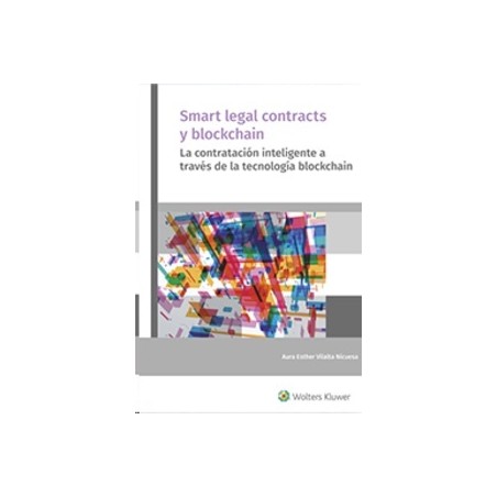 E-Book Smart Legal Contracts y Blockchain. Formato: Digital Smarteca "La Contratación Inteligente a Través de la Tecnología Blo